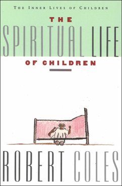 The Spiritual Life of Children (eBook, ePUB) - Coles, Robert