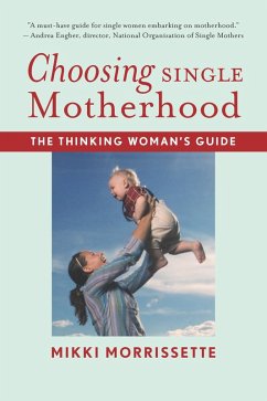 Choosing Single Motherhood (eBook, ePUB) - Morrissette, Mikki