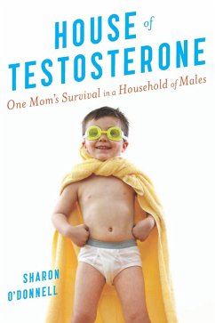 House of Testosterone (eBook, ePUB) - O'Donnell, Sharon