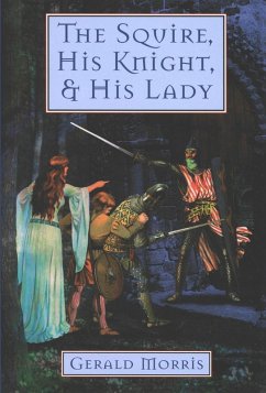 The Squire, His Knight, & His Lady (eBook, ePUB) - Morris, Gerald