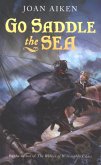 Go Saddle the Sea (eBook, ePUB) Go Saddle the Sea (eBook, ePUB)