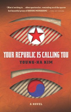 Your Republic Is Calling You (eBook, ePUB) - Kim, Young-Ha