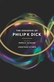 The Exegesis of Philip K. Dick (eBook, ePUB)