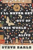 I'll Never Get Out of This World Alive (eBook, ePUB)