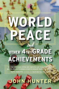 World Peace and Other 4th-Grade Achievements (eBook, ePUB) - Hunter, John