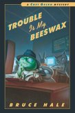 Trouble Is My Beeswax (eBook, ePUB)