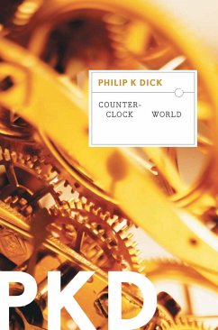 Counter-Clock World (eBook, ePUB) - Dick, Philip K.