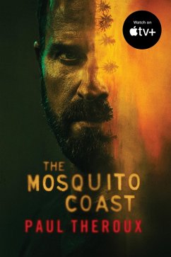 Mosquito Coast (eBook, ePUB) - Theroux, Paul