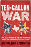 Ten-Gallon War (eBook, ePUB)