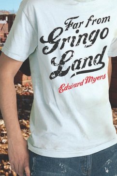 Far from Gringo Land (eBook, ePUB) - Myers, Edward