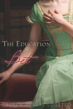 Education of Bet (eBook, ePUB) - Baratz-Logsted, Lauren