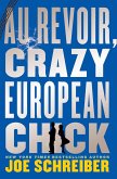 Au Revoir, Crazy European Chick (eBook, ePUB)