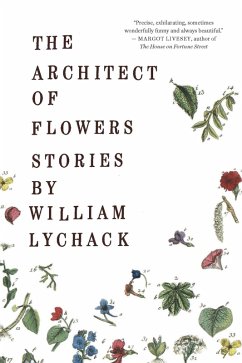 Architect of Flowers (eBook, ePUB) - Lychack, William