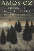 Suddenly in the Depths of the Forest (eBook, ePUB)