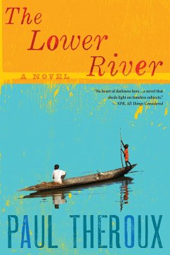 Lower River (eBook, ePUB) - Theroux, Paul