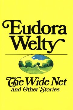 Wide Net and Other Stories (eBook, ePUB) - Welty, Eudora