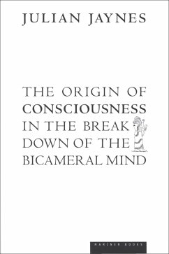 The Origin of Consciousness in the Breakdown of the Bicameral Mind (eBook, ePUB) - Jaynes, Julian