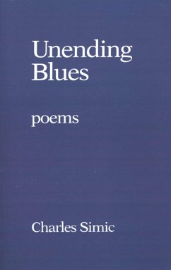 Unending Blues (eBook, ePUB) - Simic, Charles