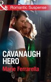 Cavanaugh Hero (Cavanaugh Justice, Book 26) (Mills & Boon Romantic Suspense) (eBook, ePUB)