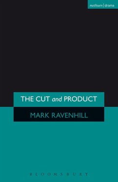 The 'Cut' and 'Product' (eBook, ePUB) - Ravenhill, Mark