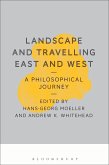 Landscape and Travelling East and West: A Philosophical Journey (eBook, ePUB)
