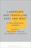 Landscape and Travelling East and West: A Philosophical Journey (eBook, PDF)