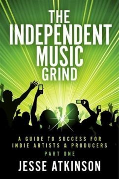 Independent Music Grind (eBook, ePUB) - Atkinson, Jesse