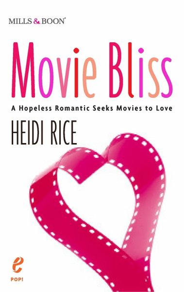 Movie Bliss: A Hopeless Romantic Seeks Movies to Love (eBook, ePUB)