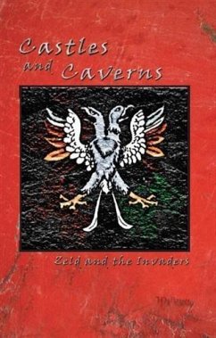 Castles and Caverns: Zeld and the Invaders (eBook, ePUB) - Raisor, J. D.