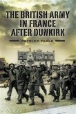 British Army in France After Dunkirk (eBook, ePUB)