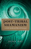 Post-Tribal Shamanism (eBook, ePUB)