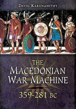 Macedonian War Machine 359-281 BC (eBook, ePUB) - Karunanithy, David