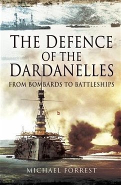 Defence of the Dardanelles (eBook, ePUB) - Forrest, Michael