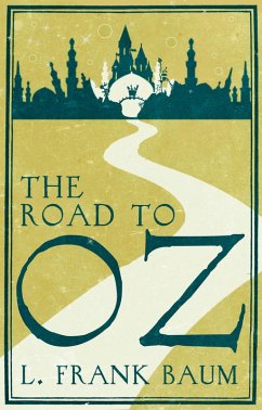 The Road to Oz (eBook, ePUB) - Baum, Frank L.