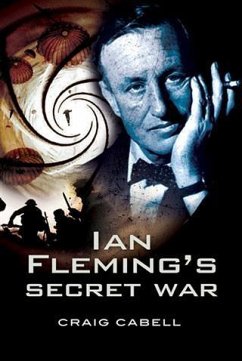 Ian Fleming's Secret War (eBook, ePUB) - Cabell, Craig