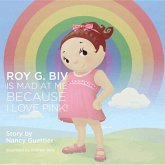 Roy G. Biv Is Mad at Me Because I Love Pink! (eBook, ePUB)