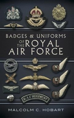 Badges and Uniforms of the RAF (eBook, ePUB) - Hobart, Malcolm
