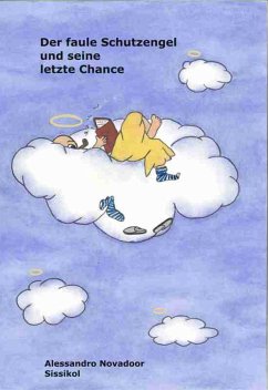 Der faule Schutzengel und seine letzte Chance (eBook, ePUB) - Novadoor, Alessandro