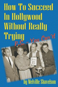 How to Succeed in Hollywood Without Really Trying P.S. - You Can't - Shavelson, Melville