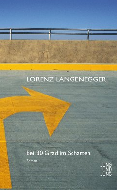 Bei 30 Grad im Schatten (eBook, ePUB) - Langenegger, Lorenz