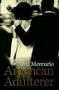 American Adulterer (eBook, ePUB) - Mercurio, Jed