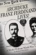 Archduke Franz Ferdinand Lives! (eBook,... - Bild 1