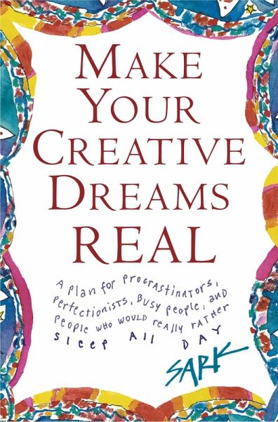Make Your Creative Dreams Real (eBook, ePUB) Make Your Creative Dreams Real (eBook, ePUB)