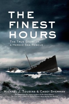 The Finest Hours (Young Readers Edition) (eBook, ePUB) - Tougias, Michael J.; Sherman, Casey