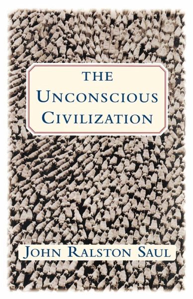 The Unconscious Civilization (eBook, ePUB) The Unconscious Civilization (eBook, ePUB)