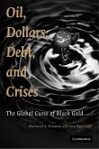 Oil, Dollars, Debt, and Crises (eBook, ePUB)