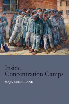 Inside Concentration Camps (eBook, PDF) - Suderland, Maja