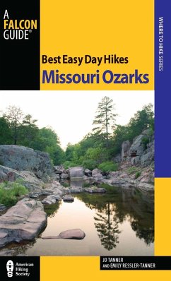 Best Easy Day Hikes Missouri Ozarks (eBook, ePUB) - Jd, Tanner; Ressler-Tanner, Emily