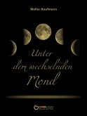 Unter dem wechselnden Mond (eBook, ePUB)