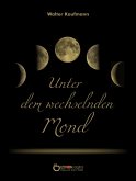 Unter dem wechselnden Mond (eBook, PDF)